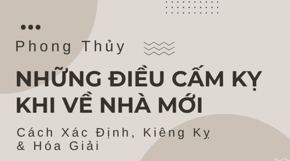 Những điều cấm kỵ khi về nhà mới tuyệt đối không được mắc phải